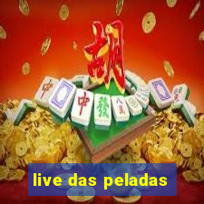 live das peladas